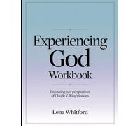 Experiencing God Workbook: Embracing New Perspective Of Claude V. King's Lessons