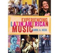 Experiencing Latin American Music by Carol A. Hess Inconnu (Auteur)