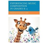 Experiencing Music Composition in Grades K2 by Janice P. Smith Janice P. Smith (Auteur)