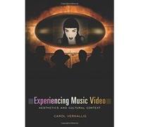 Experiencing Music Video Carol Vernallis (Auteur)