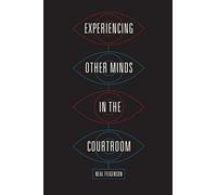 Experiencing Other Minds In The Courtroom
