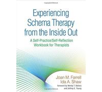 Experiencing Schema Therapy From The Inside Out