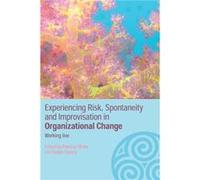Experiencing Spontaneity Risk amp Improvisation in Organizational Life by Patricia Shaw Ralph D. Stacey Paperback Book Shaw, P. (Auteur)