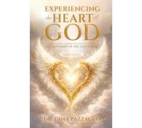 Experiencing the Heart of God: A Journey into the fellowship of His Suffering