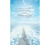 Experiencing The Miracle Power Of God