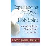 Experiencing The Power Of The Holy Spirit