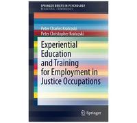 Experiential Education And Training For Employment In Justice Occupations