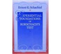 Experiential Foundations of Rorschach's Test Schachtel, Ernest G. (Auteur)