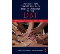 Experiential Group Therapy Interventions with DBT by Bellofatto & Mary Hickam Private practice & Florida & USA Inconnu (Auteur)