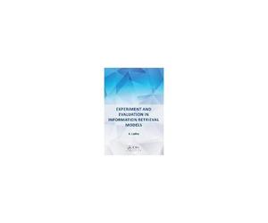 Experiment And Evaluation In Information Retrieval Models