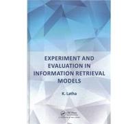 Experiment & Evaluation In Information R K Latha, (Auteur)