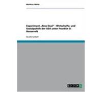 Experiment "New Deal" - Wirtschafts- und Sozialpolitik der USA unter Franklin D. Roosevelt Wühle, Matthias (Auteur)