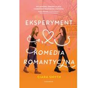 Experiment Une comédie romantique par Ciara Smyth (Buch auf Polnisch)