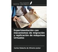 Experimentación con mecanismos de migración y replicación de máquinas virtuales