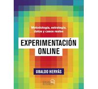 Experimentación online: Metodología, estrategia, datos y casos reales