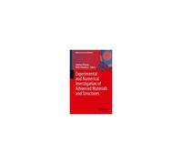 Experimental And Numerical Investigation Of Advanced Materials And Structures
