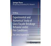 Experimental And Numerical Study Of Glass Façade Breakage Behavior Under Fire Conditions