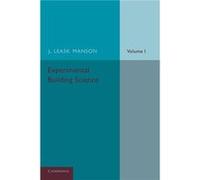 Experimental Building Science Volume 1 Introduction to Science as Applied in Building - J. Leask Manson - Cambridge University Press - Livre en Anglais - J. Leask MansonJ. Leask Manson (Auteur)