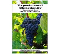 Experimental Christianity: Taste And See The Lord Is Good