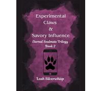 Experimental Claws & Savory Influence - Leah Silverwhisp - Holly A. Lamprecht - ebook (ePub) - Livre