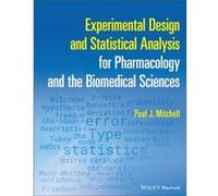 Experimental Design and Statistical Analysis for Pharmacology and the Biomedical Sciences by Paul J. Mitchell Paul J. Mitchell (Auteur)