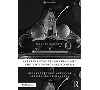 Experimental Filmmaking and the Motion Picture Camera by Schlemowitz & Joel The New School & USA Unknown (Auteur)