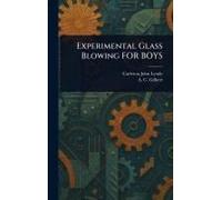 Experimental Glass Blowing For Boys