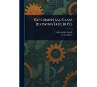Experimental Glass Blowing For Boys