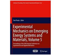 Experimental Mechanics On Emerging Energy Systems And Materials, Volume 5