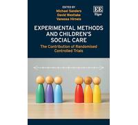 Experimental Methods and Children's Social Care: The Contribution of Randomised Controlled Trials