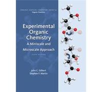 Experimental Organic Chemistry: A Miniscale And Microscale Approach (Cengage Learning Laboratory Series For Organic Chemistry) (Hardcover) John C Gilbert, Stephen F Martin (Auteur)