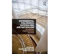 Experimental Philosophy, Rationalism, and Naturalism – Rethinking Philosophical Method – Routledge