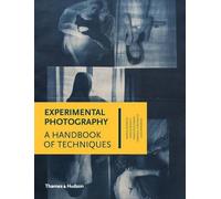 Experimental Photography: A Handbook of Techniques by Marco Antonini (2015-03-31)