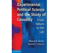 Experimental Political Science And The Study Of Causality