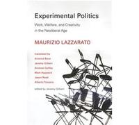 Experimental Politics Maurizio Lazzarato, Jeremy Gilbert, Arianna Bove, Jeremy Gilbert (Auteur)