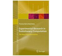Experimental Research In Evolutionary Computation : The New Experimentalism Natural Computing Series
