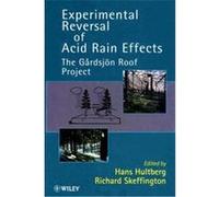 Experimental Reversal of Acid Rain Effects Gardsjon Roof Project (Auteur)