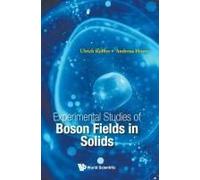 Experimental Studies Of Boson Fields In Solids