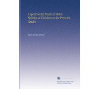 Experimental Study of Motor Abilities of Children in the Primary Grades