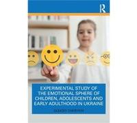 Experimental Study Of The Emotional Sphere Of Children, Adolescents And Early Adulthood In Ukraine