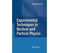 Experimental Techniques In Nuclear And Particle Physics