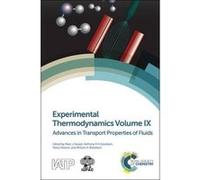 Experimental Thermodynamics Volume IX: Advances in Transport Properties of Fluids (Experimental Thermodynamics Series) - [Livre en VO] Marc Assael, Anthony R Goodwin, Velisa Vesovic, William A Wakeham