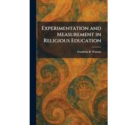 Experimentation and Measurement in Religious Education