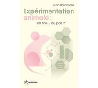 Expérimentation animale Ivan Balansard (Auteur)