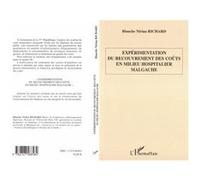 Expérimentation du recouvrement des coûts en milieu hospitalier malgache - Blanche Nirina Richard - L'harmattan - broché - Essai