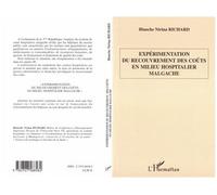 Expérimentation du recouvrement des coûts en milieu hospitalier malgache - Blanche Nirina Richard - L'harmattan - broché - Essai