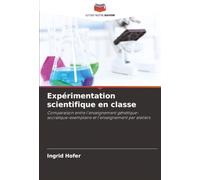 Expérimentation scientifique en classe: Comparaison entre l'enseignement génétique-socratique-exemplaire et l'enseignement par ateliers