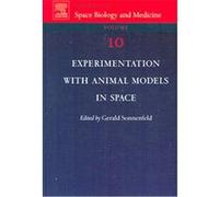 Experimentation With Animal Models In Space, ADVANCES IN SPACE BIOLOGY AND MEDICINE