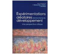 Expérimentations Aléatoires Dans Le Champ Du Développement - Une Perspective Critique