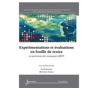 Expérimentations et évaluations en fouille de textes : un panorama des campagnes DEFT Dominic FOREST (Auteur), Grouin Cyril (Auteur)